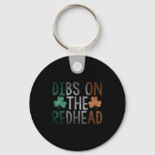 Dibs On The Redhead Shirt Funny St Patrick Day Dri キーホルダー (正面)