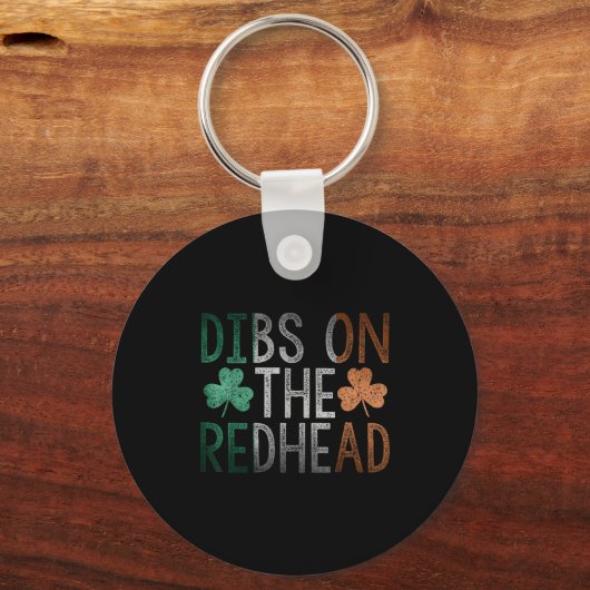 Dibs On The Redhead Shirt Funny St Patrick Day Dri キーホルダー (正面)