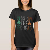 Dibs On The Redhead Shirt Funny St Patrick Day Dri Tシャツ (正面)