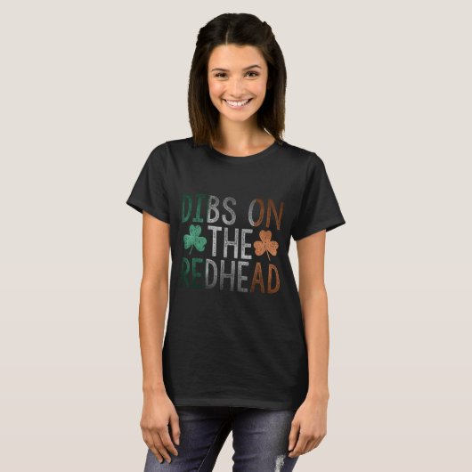 Dibs On The Redhead Shirt Funny St Patrick Day Dri Tシャツ (正面フル)