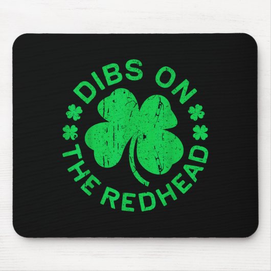 Dibs On The Redhead Shirt Men Women Funny St Patri マウスパッド (正面)