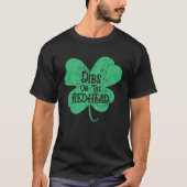 Dibs on the Redhead  St Patricks Day print Tシャツ (正面)