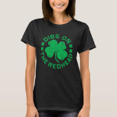 Dibs On The Redhead  St Patricks Day Tシャツ (正面)