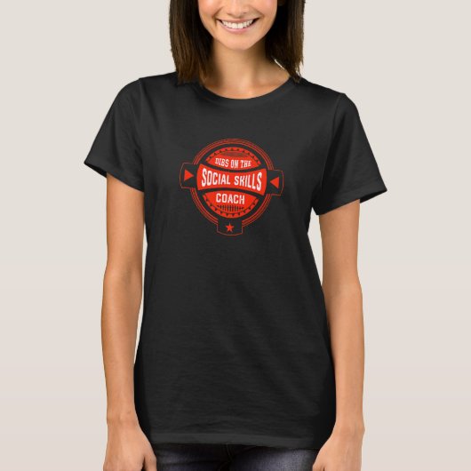 Dibs on the Social Skills Coach Sayings Confidence Tシャツ (正面)