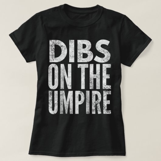 Dibs on the Umpire - Umpire's Wife Raglan Baseball Tシャツ (デザイン正面)