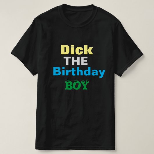 Dick The Birthday Boy T-Shirt Tシャツ (デザイン正面)