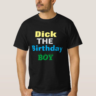 Dick The Birthday Boy T-Shirt Tシャツ