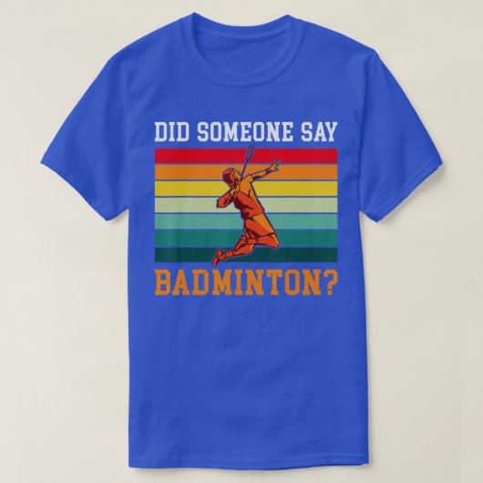 Did someone say Badminton Tシャツ (デザイン正面)