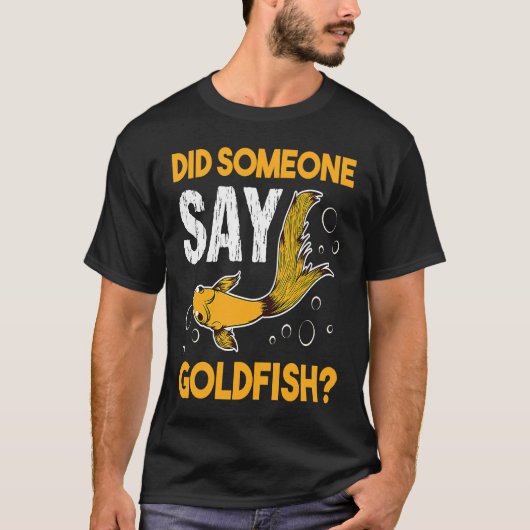 Did Someone Say Goldfish Aquarium Fish Breeder Car Tシャツ (正面)