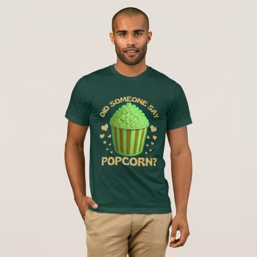 did someone say popcorn? tシャツ (正面フル)