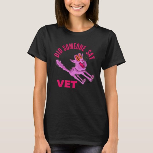 Did Someone Say Vet  Dog Classic pet Humour Decora Tシャツ (正面)