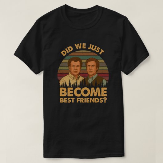 Did We Just Become Best Friends? Tシャツ (デザイン正面)