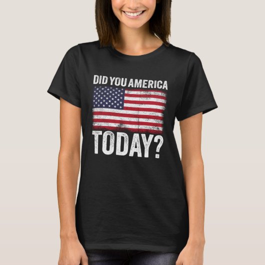 Did You America Today Memorial Day 2021 Tシャツ (正面)