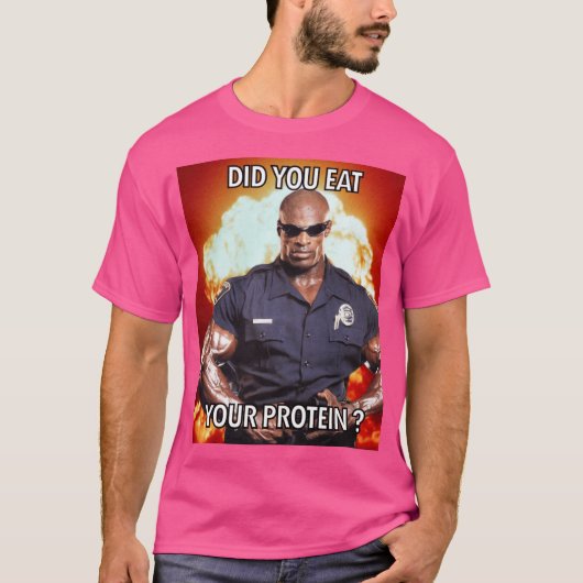 Did you eat your protein Ronnie coleman Yeah buddy Tシャツ (正面)