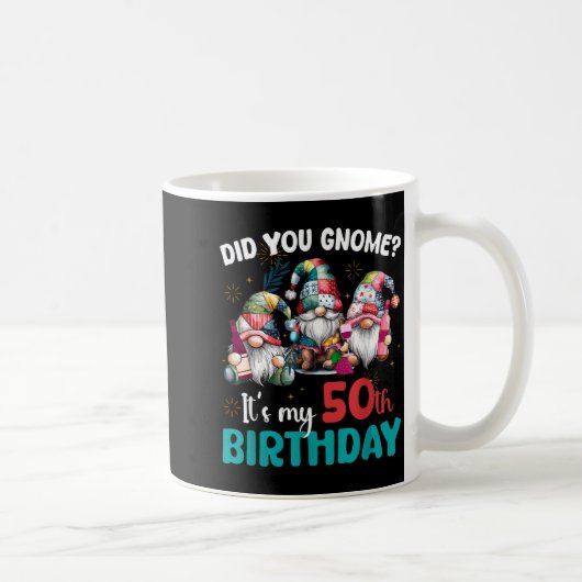 Did You Gnome Its My 50th Birthday 50 Year Old Gno コーヒーマグカップ (右)