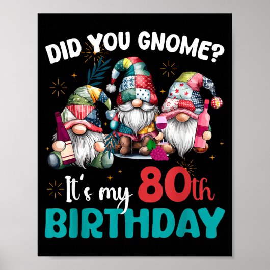 Did You Gnome Its My 80th Birthday 80 Year Old Gno ポスター (正面)