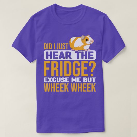 Did You Here The Fridge Guinea Pig Guinea Lover Tシャツ (デザイン正面)