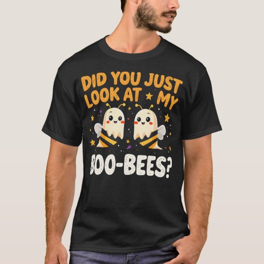 Did You Just Look At My Boo-Bees Funny Halloween B Tシャツ (正面)