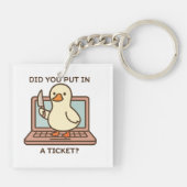 Did You Put In A Ticket? Duck キーホルダー (裏面)