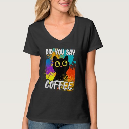Did You Say Coffee Black Cat Tシャツ (正面)