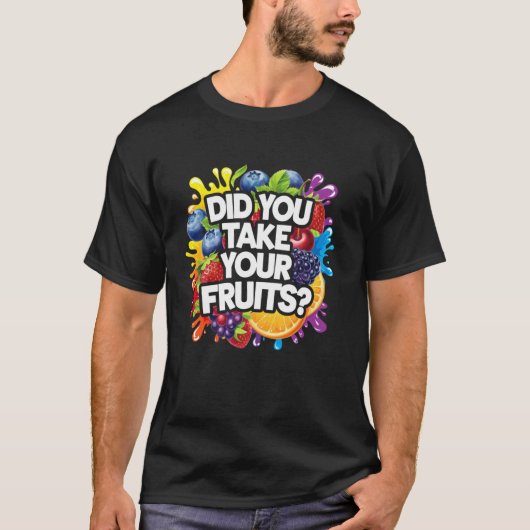 Did You Take Your Fruits Funny Lunch Lady Staff Fr Tシャツ (正面)