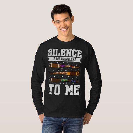 Didgeridoo Silence Is Meaningless To Me Tシャツ (正面フル)