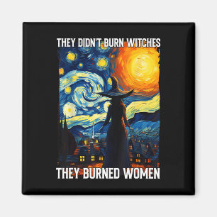 Didnt Burn Witches彼らは女性フェミニストホールを焼いた マグネット
