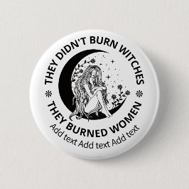 Didn't Burn Witches Burned Women Rights Pro Choice 缶バッジ