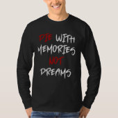 Die With Memories Not Dreams Awesome  1 Tシャツ (正面)
