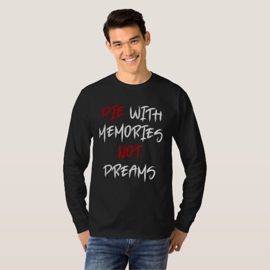 Die With Memories Not Dreams Awesome  2 Tシャツ (正面フル)