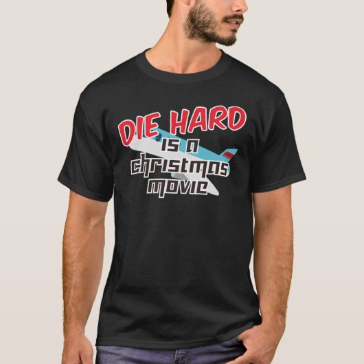 Diehard is a Christmas movie 629 Tシャツ (正面)