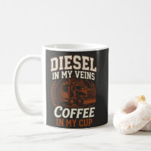 Diesel In My Veins Coffee In My Cup Trucker Vintag