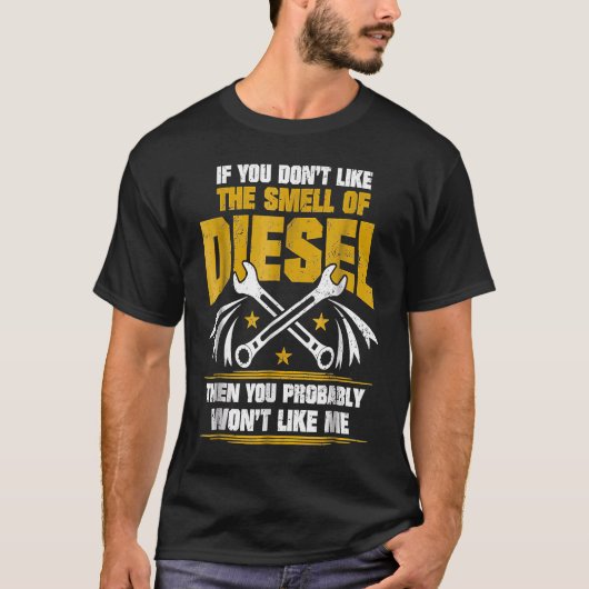 Diesel Mechanic Don Like He Smell Of Tシャツ (正面)