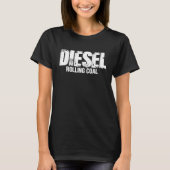 Diesel Rolling Coal - Funny Diesel Mechanic Tシャツ (正面)