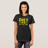 DIET Did I Eat That   Sayings Food Gym Fitness Wor Tシャツ (正面フル)