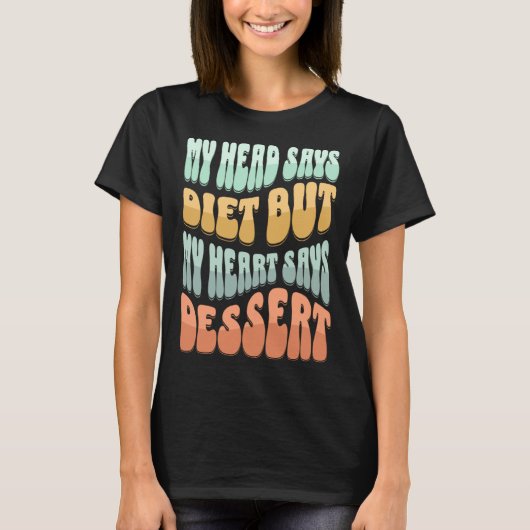 Diet Dieting Gym Fitness Workout Dessert Sweet To Tシャツ (正面)