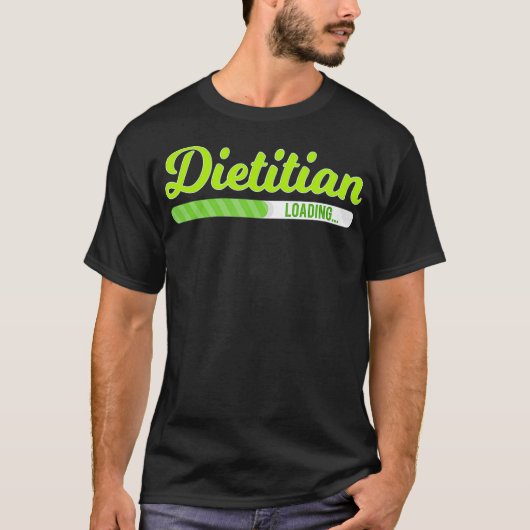 Dietitian Loading - Dietician Nutritionist Nutriti Tシャツ (正面)