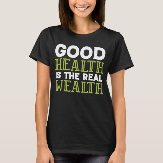 Dietitian Nutritionist Good Health Is the Real Wea Tシャツ (正面)