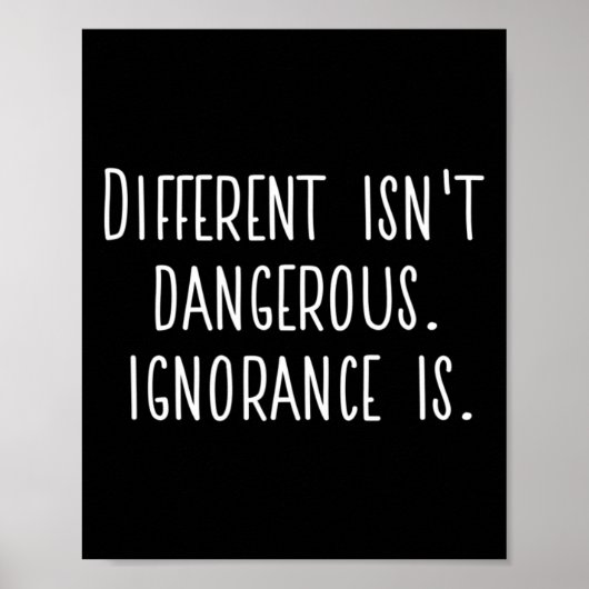 Difference Isn't Dangerous. Ignorance Is.  ポスター (正面)