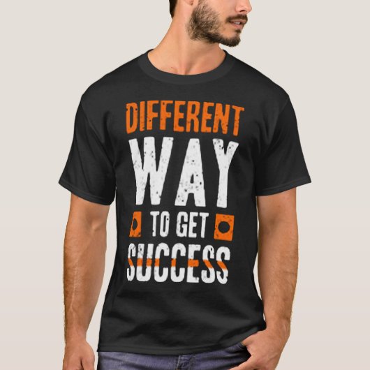 Different way to get success tシャツ (正面)
