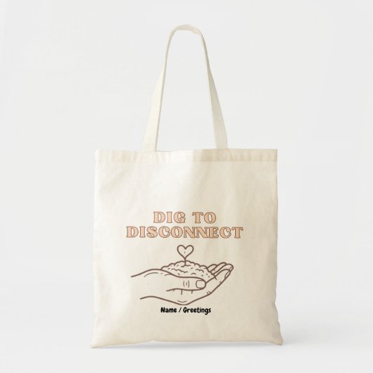 Dig to Disconnect Mindfulness & Grounding Garden トートバッグ (正面)