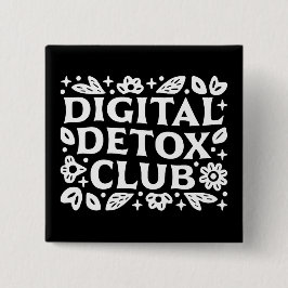 Digital detox club mindfulness motivation reminder 缶バッジ