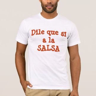 Dileのqueのsí laのサルサ tシャツ