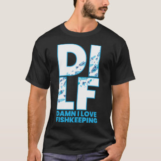 DILF 水族館の魚 ペットの魚 魚の飼育 Tシャツ