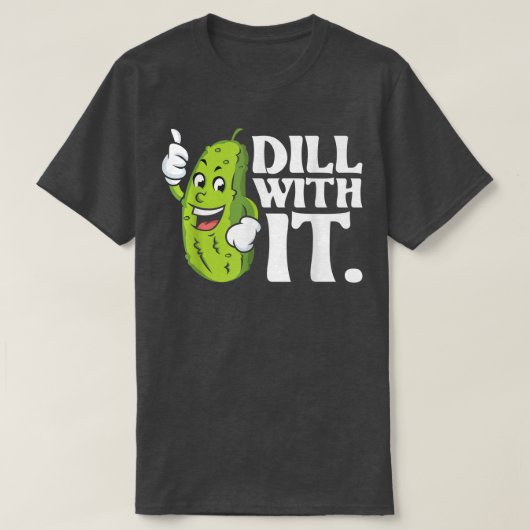 Dill With It Pickle恋人キュウリ野菜ピック Tシャツ (デザイン正面)