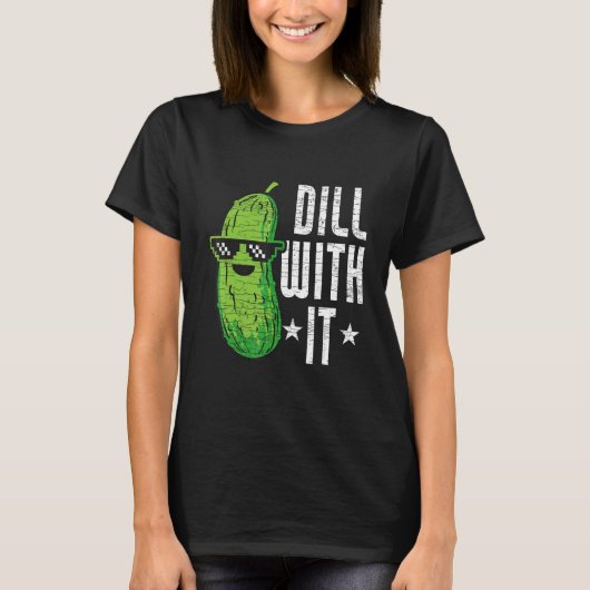 Dill With It Pickle Cucumber Tシャツ (正面)