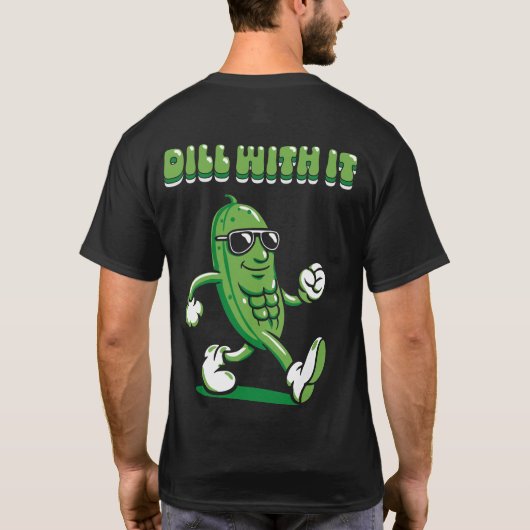 Dill With It Pickle Punフロント&バック Tシャツ (裏面)