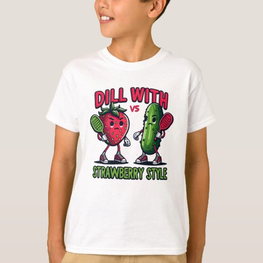 Dill with It, Strawberryスタイル-最高のおもしろいCartoon Tシャツ (正面)
