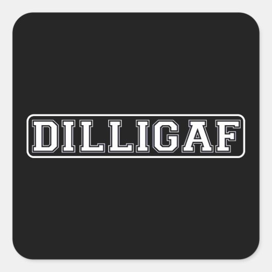 DILLIGAF - おもしろい, Unronose "私は私はAのように見え与えるか。 スクエアシール (正面)