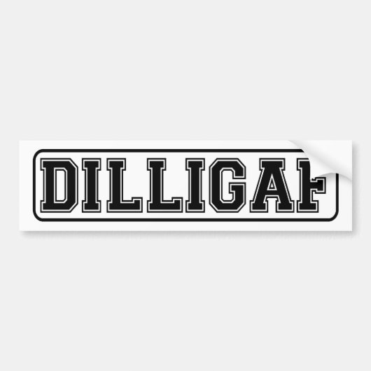 DILLIGAF. 冷笑的ののためのおもしろいな車のステッカー バンパーステッカー (正面)